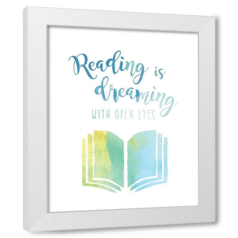 Reading is Dreaming White Modern Wood Framed Art Print by Murray, Amanda