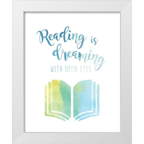 Reading is Dreaming White Modern Wood Framed Art Print by Murray, Amanda