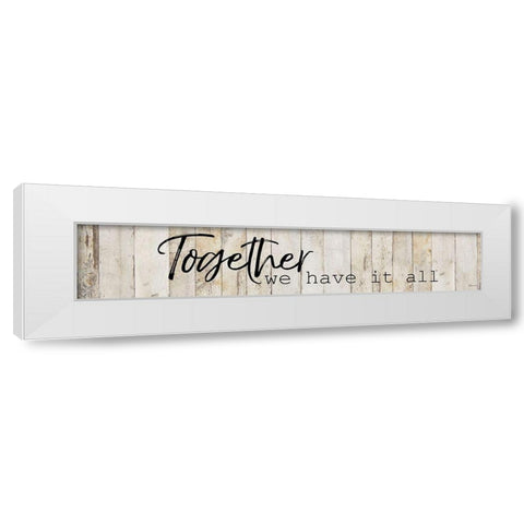 Together We Have White Modern Wood Framed Art Print by Craven, Katrina