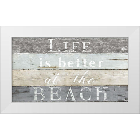 Life Better Beach White Modern Wood Framed Art Print by Donovan, Kelly