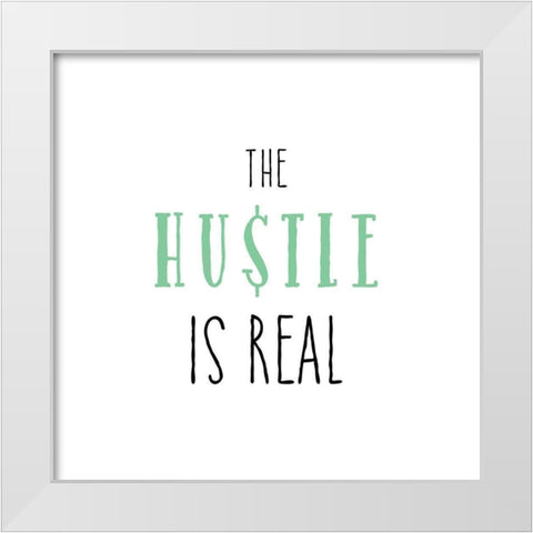 Hustle White Modern Wood Framed Art Print by Murray, Amanda