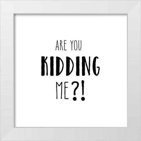 Kidding White Modern Wood Framed Art Print by Murray, Amanda