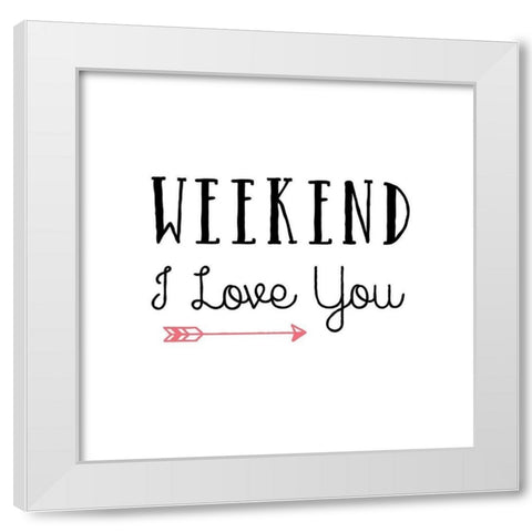 Weekend White Modern Wood Framed Art Print by Murray, Amanda