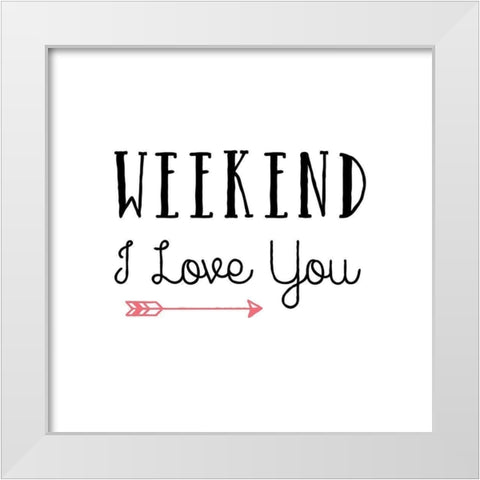 Weekend White Modern Wood Framed Art Print by Murray, Amanda