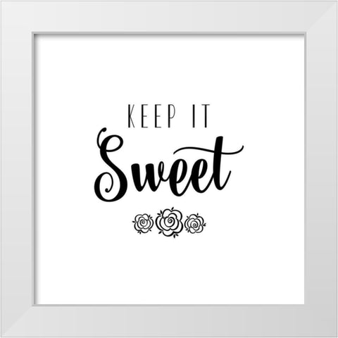 Keep It Sweet White Modern Wood Framed Art Print by Murray, Amanda