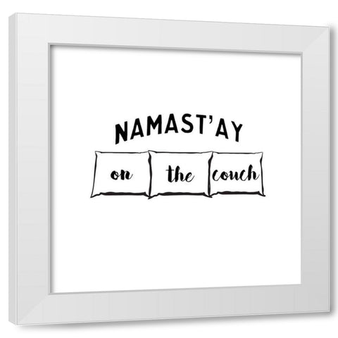 Namastay Couch White Modern Wood Framed Art Print by CAD Designs