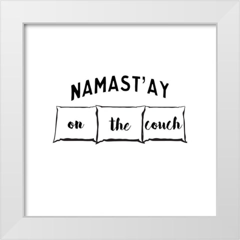 Namastay Couch White Modern Wood Framed Art Print by CAD Designs