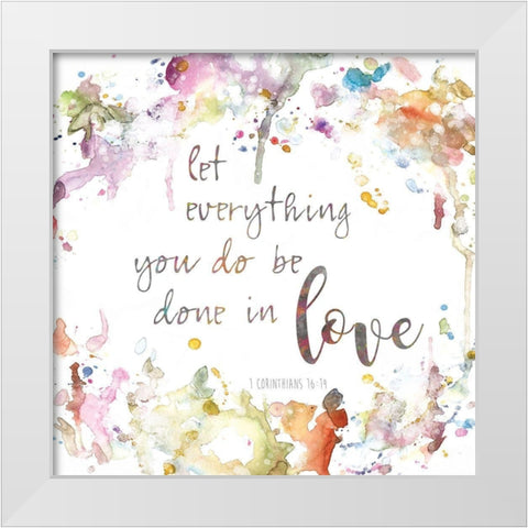 Done In Love White Modern Wood Framed Art Print by Robinson, Carol
