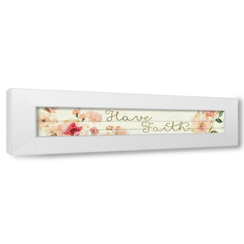 Have Faith White Modern Wood Framed Art Print by Robinson, Carol