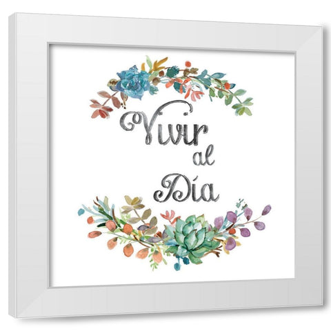 Vivir Al Dia White Modern Wood Framed Art Print by Robinson, Carol
