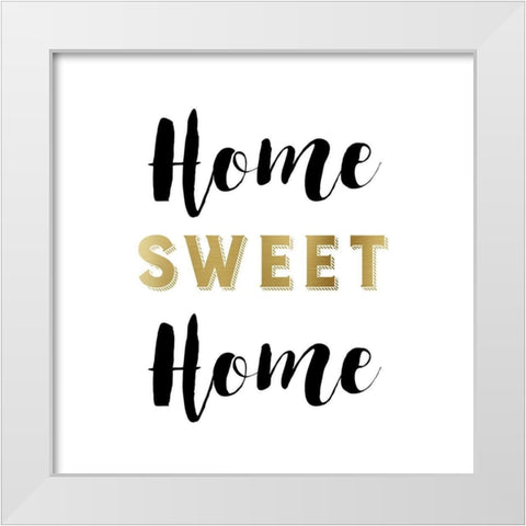 Home Sweet Home White Modern Wood Framed Art Print by Murray, Amanda