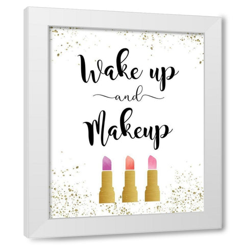 Wake Up and Makeup White Modern Wood Framed Art Print by Murray, Amanda
