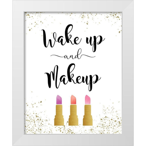 Wake Up and Makeup White Modern Wood Framed Art Print by Murray, Amanda