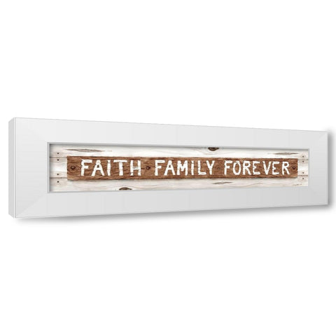 Faith Family Forever White Modern Wood Framed Art Print by Halm, Carol