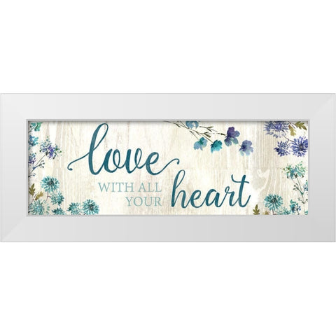 Love With All Your Heart White Modern Wood Framed Art Print by Knutsen, Conrad