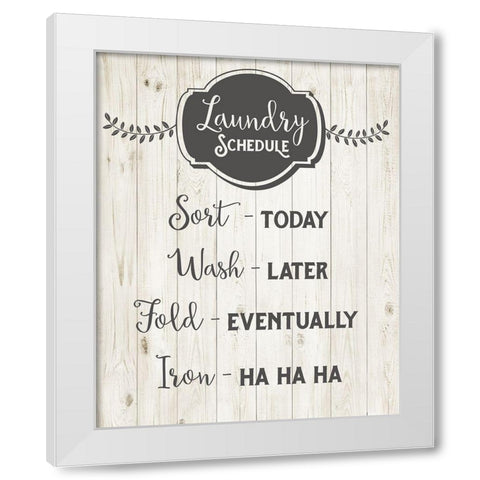 Laundry Schedule White Modern Wood Framed Art Print by Murray, Amanda