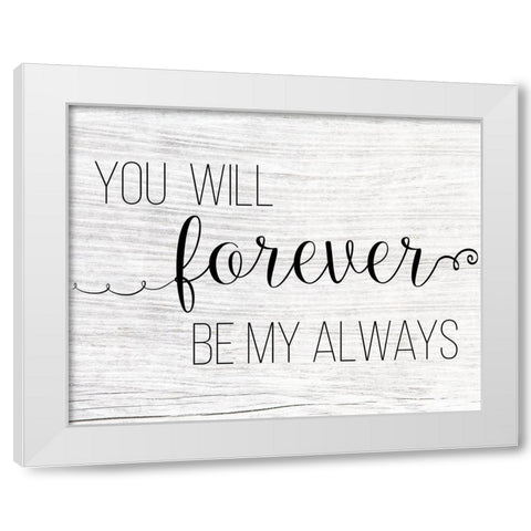 Forever My Always White Modern Wood Framed Art Print by CAD Designs