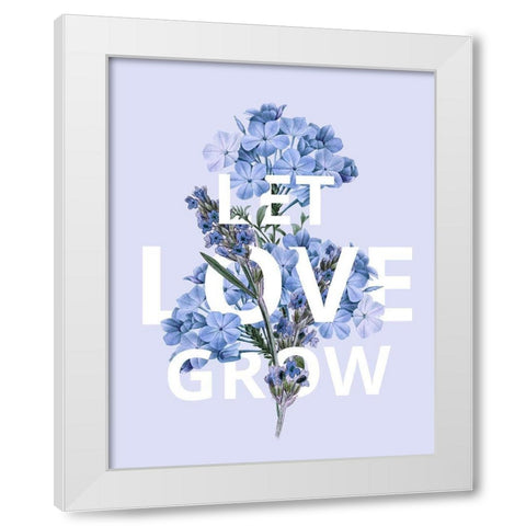 Let Love Grow White Modern Wood Framed Art Print by Donovan, Kelly