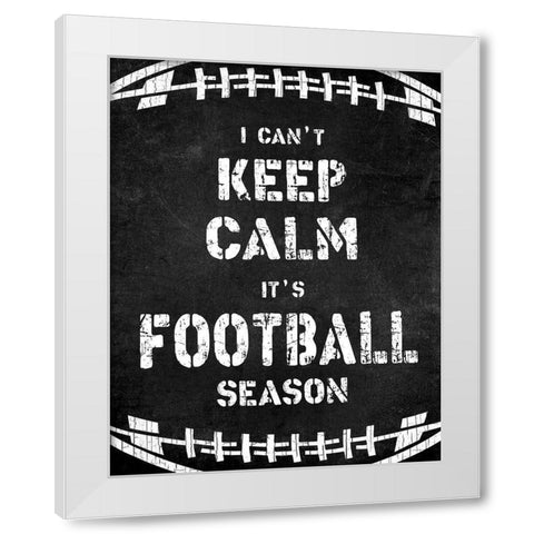 Cant Keep Calm White Modern Wood Framed Art Print by CAD Designs