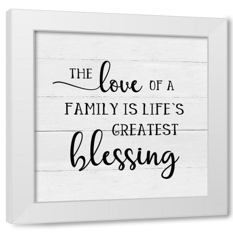 Lifes Greatest Blessing White Modern Wood Framed Art Print by Robinson, Carol