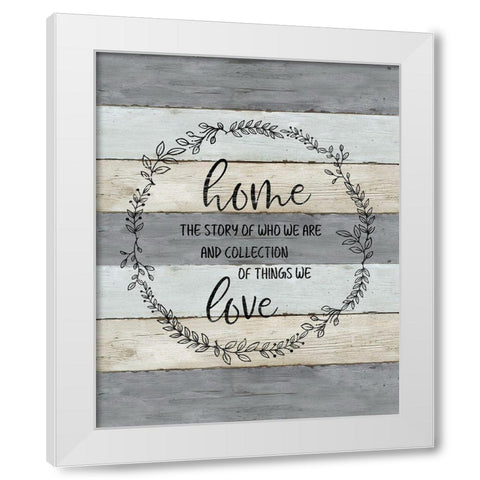 Home Love White Modern Wood Framed Art Print by Carpentieri, Natalie