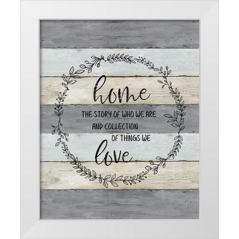 Home Love White Modern Wood Framed Art Print by Carpentieri, Natalie