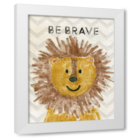 Safara Be Brave White Modern Wood Framed Art Print by Carpentieri, Natalie