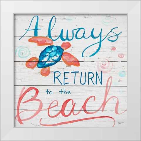 Always Return to the Beach White Modern Wood Framed Art Print by Craven, Katrina