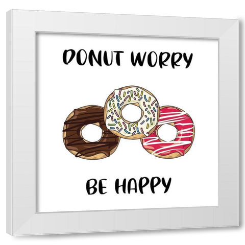 Donut Worry White Modern Wood Framed Art Print by Murray, Amanda