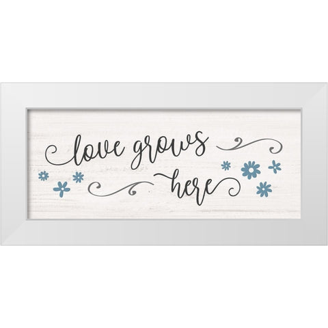 Love Grows Here White Modern Wood Framed Art Print by Carpentieri, Natalie