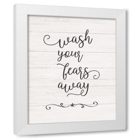 Wash Fears White Modern Wood Framed Art Print by Carpentieri, Natalie