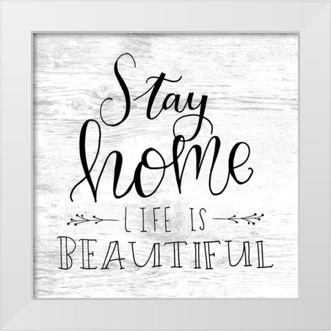 Life if Beautiful White Modern Wood Framed Art Print by Murray, Amanda