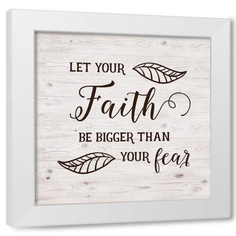 Bigger than Fear White Modern Wood Framed Art Print by Murray, Amanda