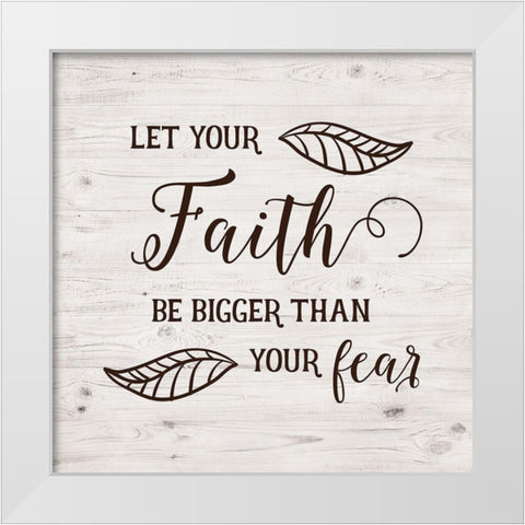 Bigger than Fear White Modern Wood Framed Art Print by Murray, Amanda