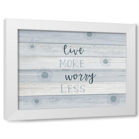 Live More White Modern Wood Framed Art Print by CAD Designs