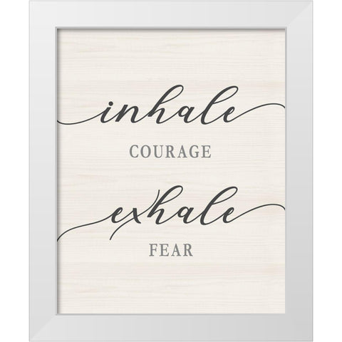 Exhale Fear White Modern Wood Framed Art Print by CAD Designs
