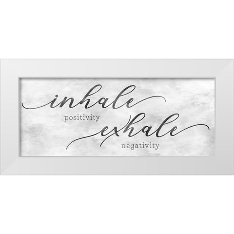Inhale Positivity White Modern Wood Framed Art Print by CAD Designs