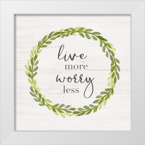 Live More White Modern Wood Framed Art Print by Carpentieri, Natalie