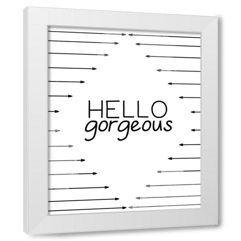 Hello Gorgeous White Modern Wood Framed Art Print by CAD Designs
