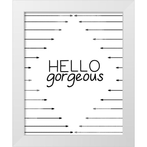 Hello Gorgeous White Modern Wood Framed Art Print by CAD Designs