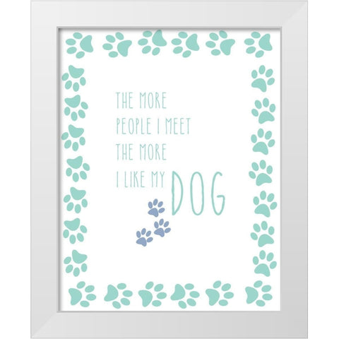 My Dog White Modern Wood Framed Art Print by Murray, Amanda