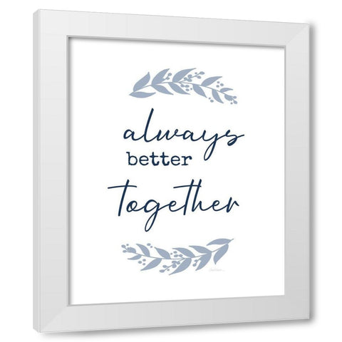 Always Together White Modern Wood Framed Art Print by Robinson, Carol