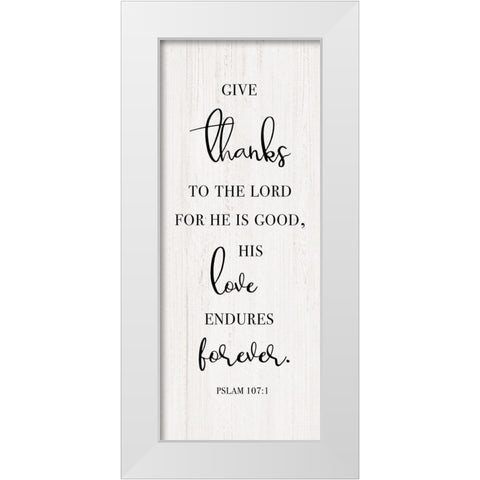 Give Thanks to the Lord White Modern Wood Framed Art Print by CAD Designs