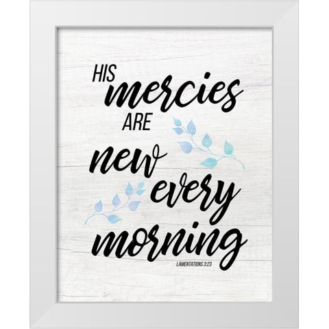 Lamentations 3:23 White Modern Wood Framed Art Print by Santiago, Daniela