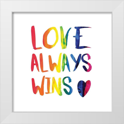 Love Always Wins White Modern Wood Framed Art Print by Murray, Amanda