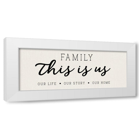 Our Life Our Story Our Home White Modern Wood Framed Art Print by CAD Designs