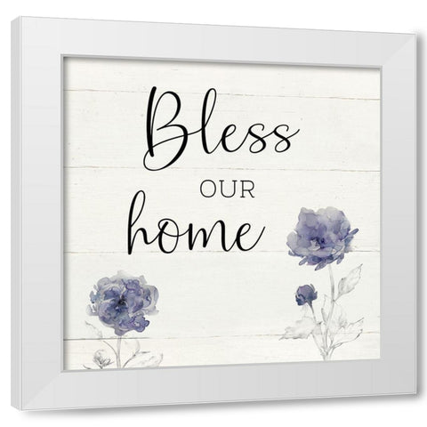 Bless Our Home White Modern Wood Framed Art Print by Robinson, Carol
