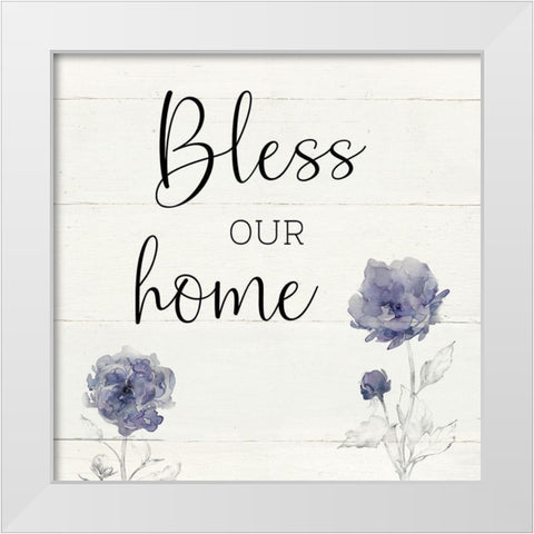 Bless Our Home White Modern Wood Framed Art Print by Robinson, Carol
