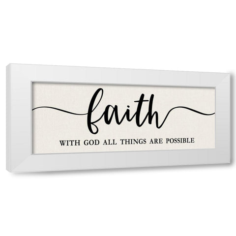 Faith All Things Possible White Modern Wood Framed Art Print by Carpentieri, Natalie