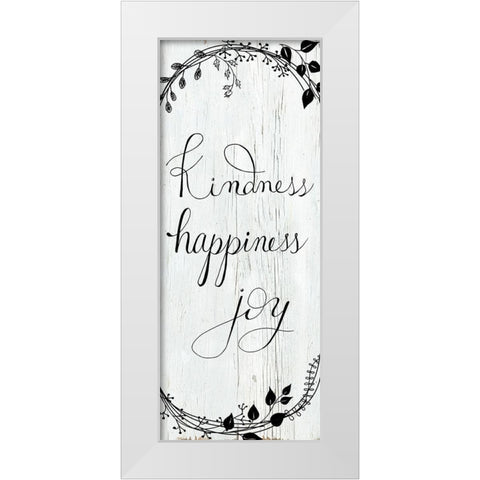 Kindness-Happiness-Joy White Modern Wood Framed Art Print by Santiago, Daniela